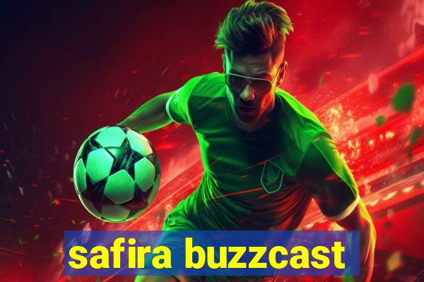 safira buzzcast